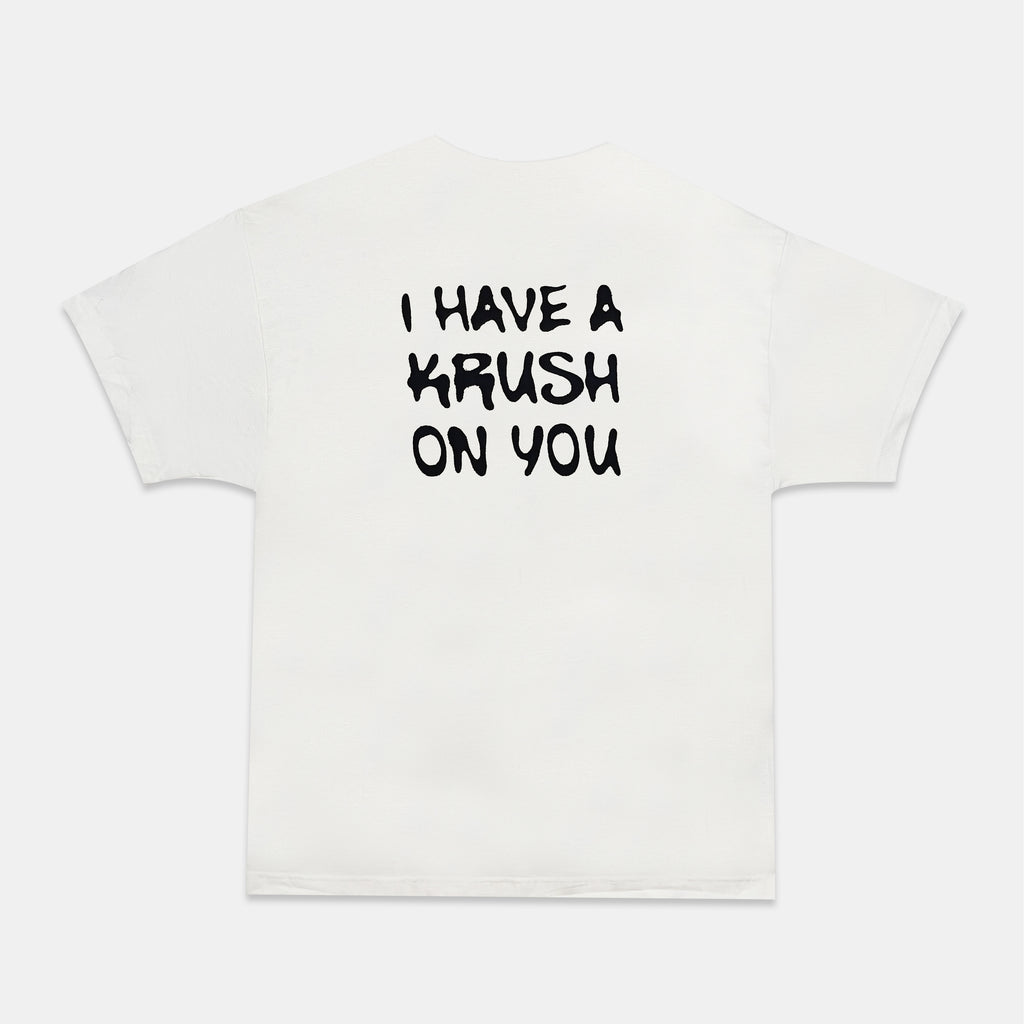 I Have a Krush On You - Short Sleeve T-Shirt